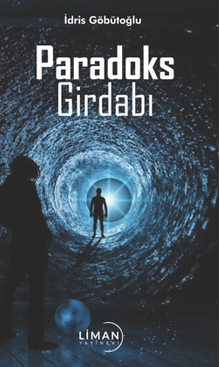 Paradoks Girdabı - İdris Göbütoğlu PDF İndir
