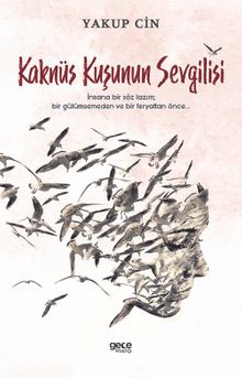 Kaknüs Kuşunun Sevgilisi - Yakup Cin PDF İndir