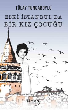 Eski İstanbul’da Kız Çocuğu - Tülay Tuncaboylu PDF İndir