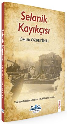 Selanik Kayıkçısı - Ömür Özbeyinli PDF İndir