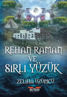Rehan Raman ve Sırlı Yüzük - Zeliha Üzümcü PDF İndir