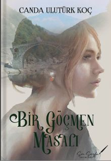 Bir Göçmen Masalı - Canda Ulutürk Koç PDF İndir