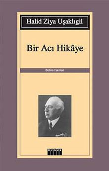 Bir Acı Hikaye - Halid Ziya Uşaklıgil