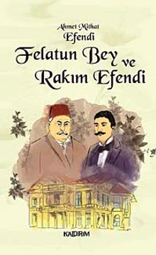 Felatun Bey ve Rakım Efendi - Ahmet Mithat Efendi PDF İndir