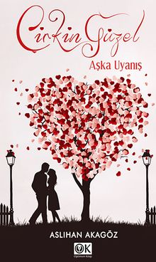 Çirkin Güzel 2 Aşka Uyanış - Aslıhan Akagöz PDF İndir