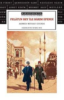 Felatun Bey ile Rakım Efendi - Ahmet Mithat Efendi PDF İndir
