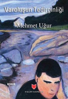 Varoluşun Tedirginliği - Mehmet Uğur PDF İndir