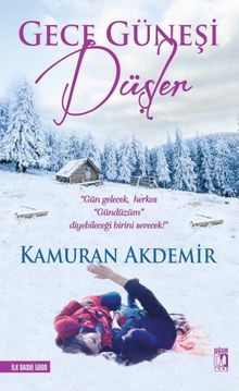 Gece Güneşi Düşler - Kamuran Akdemir PDF İndir