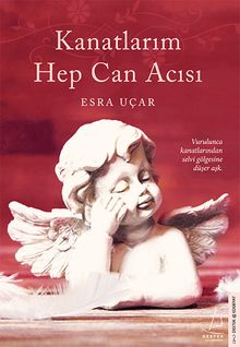 Kanatlarım Hep Can Acısı - Esra Uçar PDF İndir