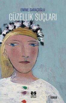 Güzellik Suçları - Emine Saraçoğlu PDF İndir