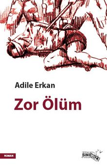Zor Ölüm - Adile Erkan PDF İndir