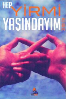 Hep Yirmi Yaşındayım - Ali Kılıç PDF İndir