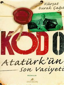 Kod 0 Atatürk'ün Son Vasiyeti - Kürşat Burak Çağıl PDF İndir