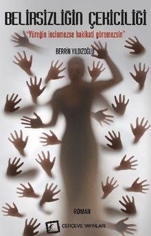 Belirsizliğin Çekiciliği - Berrin Yıldızoğlu PDF İndir