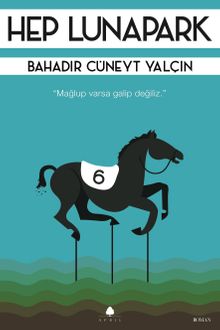 Hep Lunapark - Bahadır Cüneyt Yalçın