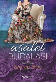 Asalet Budalası - Zeynep Aksu PDF İndir