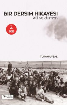 Bir Dersim Hikayesi  Kül ve Duman - Turan Uysal PDF İndir