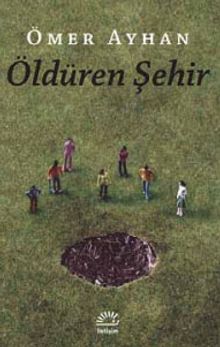 Öldüren Şehir - Ömer Ayhan PDF İndir