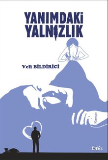 Yanımdaki Yalnızlık - Veli Bildirici PDF İndir