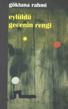 Eylüldü Gecenin Rengi - Göktuna Rahmi PDF İndir