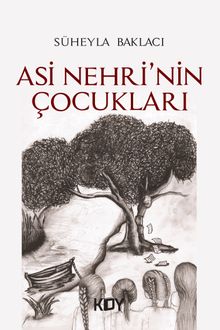 Asi Nehri'nin Çocukları - Süheyla Baklacı PDF İndir