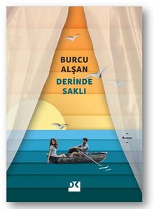 Derinde Saklı - Burcu  Alşan PDF İndir