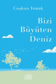 Bizi Büyüten Deniz - Coşkun Irmak PDF İndir