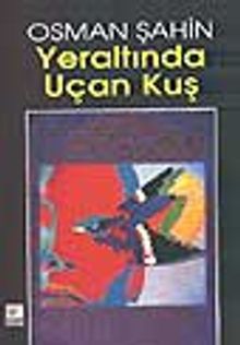 Yeraltında Uçan Kuş - Osman Şahin PDF İndir