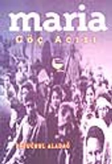 Maria/ Göç Acısı - Ertuğrul Aladağ PDF İndir