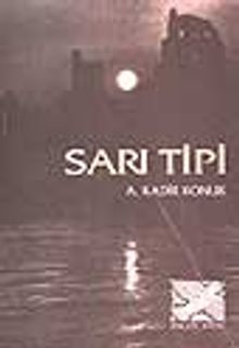 Sarı Tipi - A. Kadir Konuk PDF İndir