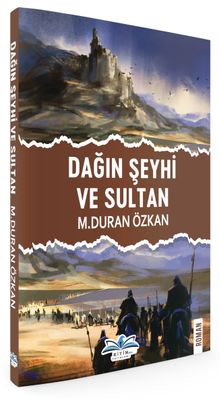 Dağın Şeyhi ve Sultan - M. Duran Özkan PDF İndir