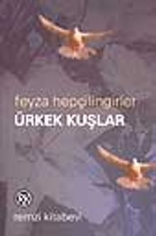 Ürkek Kuşlar - Feyza Hepçilingirler