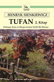 Tufan 2. Kitap  Polonya, İsveç ve Rusya üzerine Tarihi Bir Roman - Henryk Sienkiewicz PDF İndir