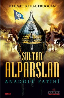 Sultan Alparslan  Anadolu Fatihi - Mehmet Kemal Erdoğan PDF İndir