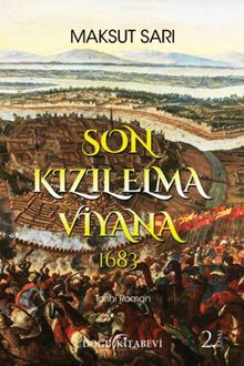 Son Kızıl Elma Viyana 1683 - Dr. Maksut Sarı PDF İndir