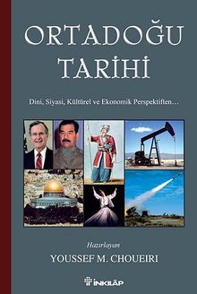 Ortadoğu Tarihi  Dini, Siyasi, Kültürel ve Ekonomik Perspektiften - Youssef M. Choueiri PDF İndir