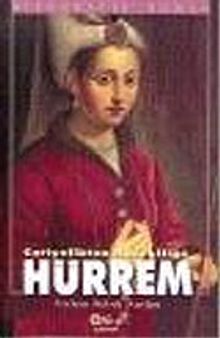 Hürrem Cariyelikten Hasekiliğe - Erdem Sabih Anılan PDF İndir