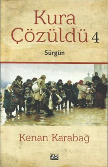 Kura Çözüldü 4  Sürgün - Kenan Karabağ