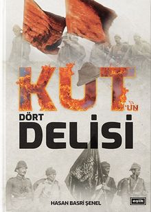 Kut'un Dört Delisi - Hasan Basri Şenel PDF İndir