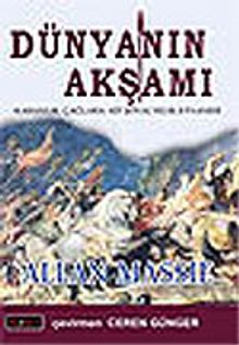 Dünyanın Akşamı / Karanlık Çağlara Ait Şövalyelik Efsanesi - Allan Massie PDF İndir