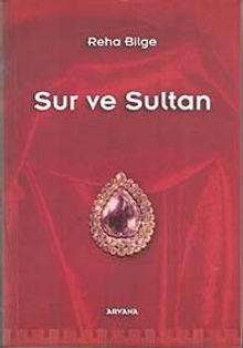 Sur ve Sultan - Reha Bilge