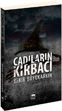 Cadıların Kırbacı - Bekir Büyükarkın PDF İndir