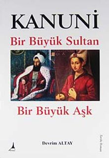 Kanuni  Bir Büyük Sultan - Bir Büyük Aşk PDF İndir