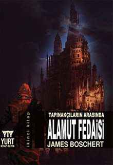 Alamut Fedaisi / Tapınakçıların Arasında - James Boschert