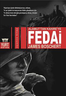 Fedai Alamut'tan Kahire'ye - James Boschert