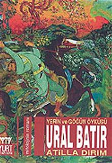 Ural Batır Yerin ve Göğün Öyküsü - Atilla Dirim PDF İndir