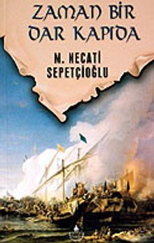 Zaman Bir Dar Kapıda / Sabırağacı Dizisi - Mustafa Necati Sepetçioğlu PDF İndir