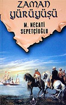 Zaman Yürüyüşü / Sabırağacı Dizisi - Mustafa Necati Sepetçioğlu PDF İndir