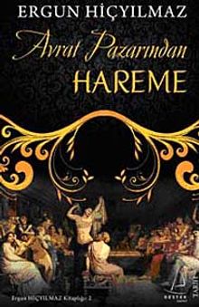Avrat Pazarından Hareme - Ergun Hiçyılmaz