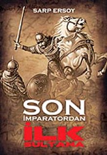 Son İmparatordan İlk Sultana - Sarp Ersoy PDF İndir